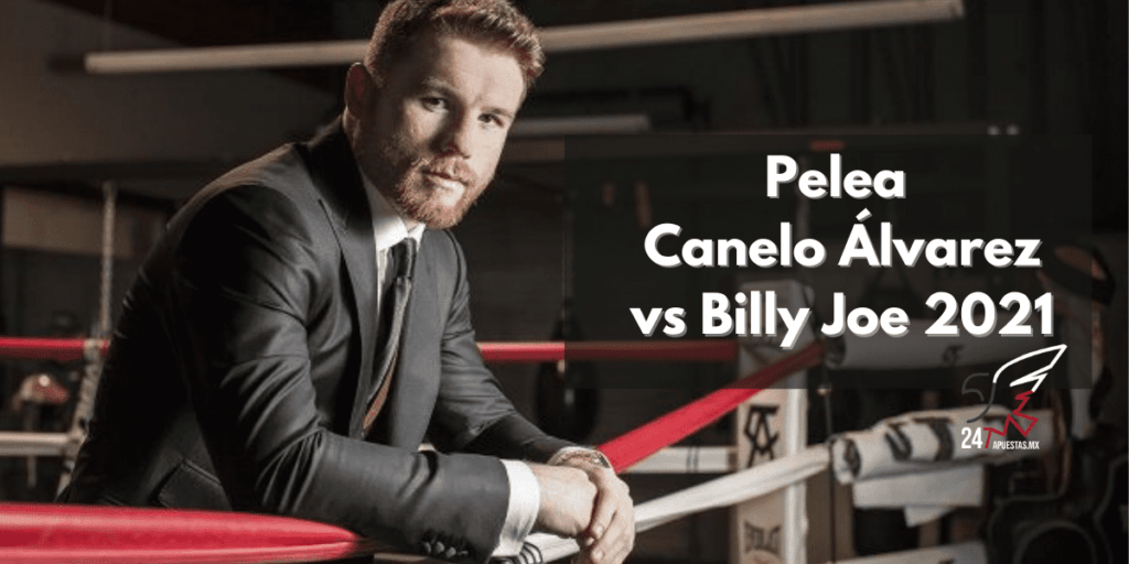 Pelea Canelo Álvarez vs Billy Joe