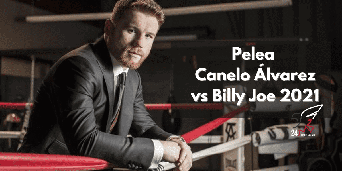 pelea de Canelo Álvarez vs Billy Joe