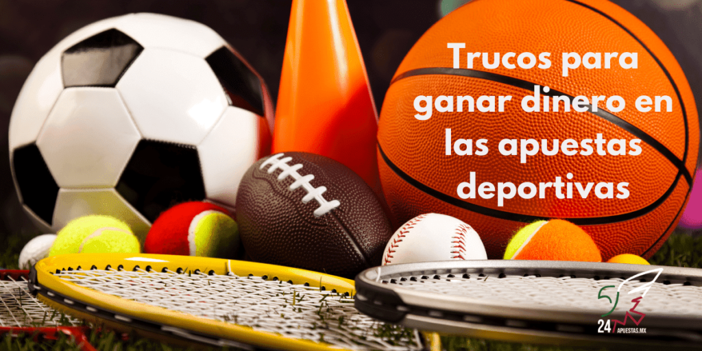 Trucos para ganar dinero en apuestas deportivas