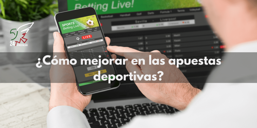 ¿Cómo mejorar en las apuestas deportivas?
