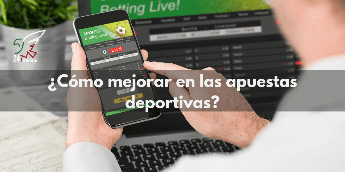 cómo mejorar en las apuestas deportivas