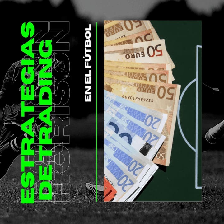 Estrategias de Trading en el Fútbol