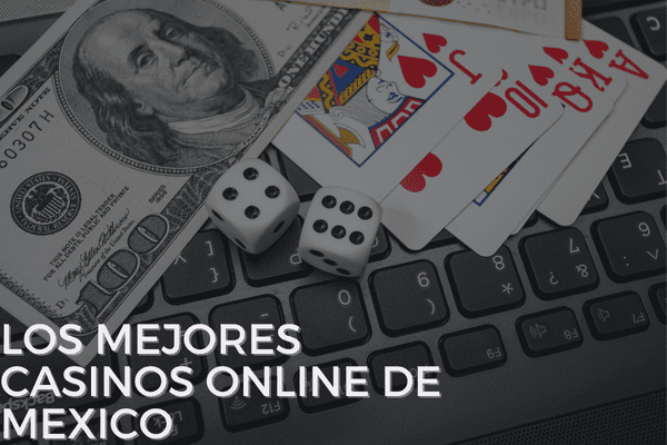 Los mejores casinos online de mexico