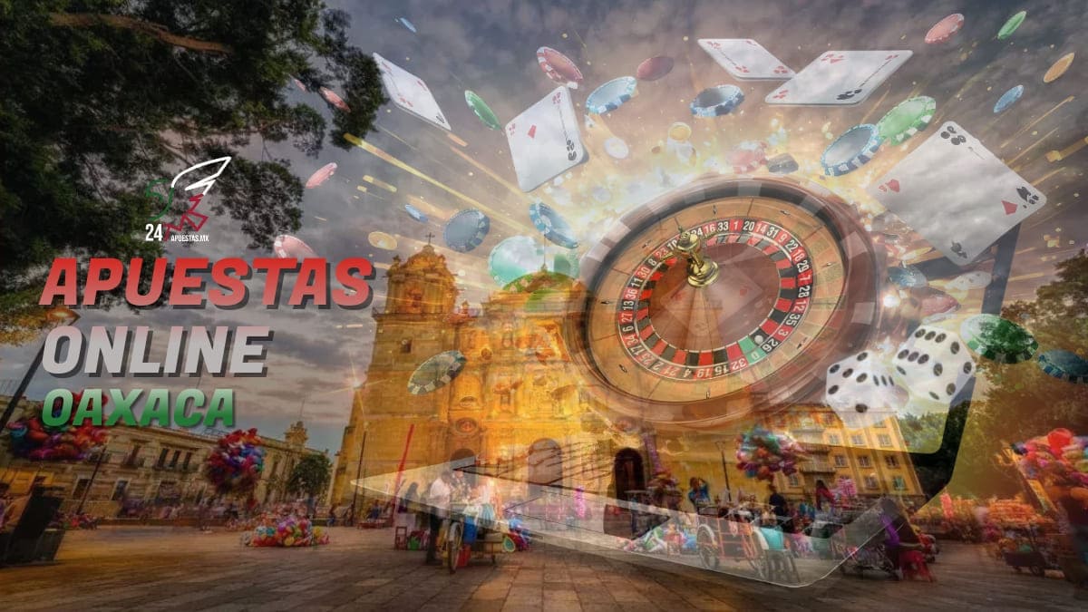 Apuestas Online Oaxaca.