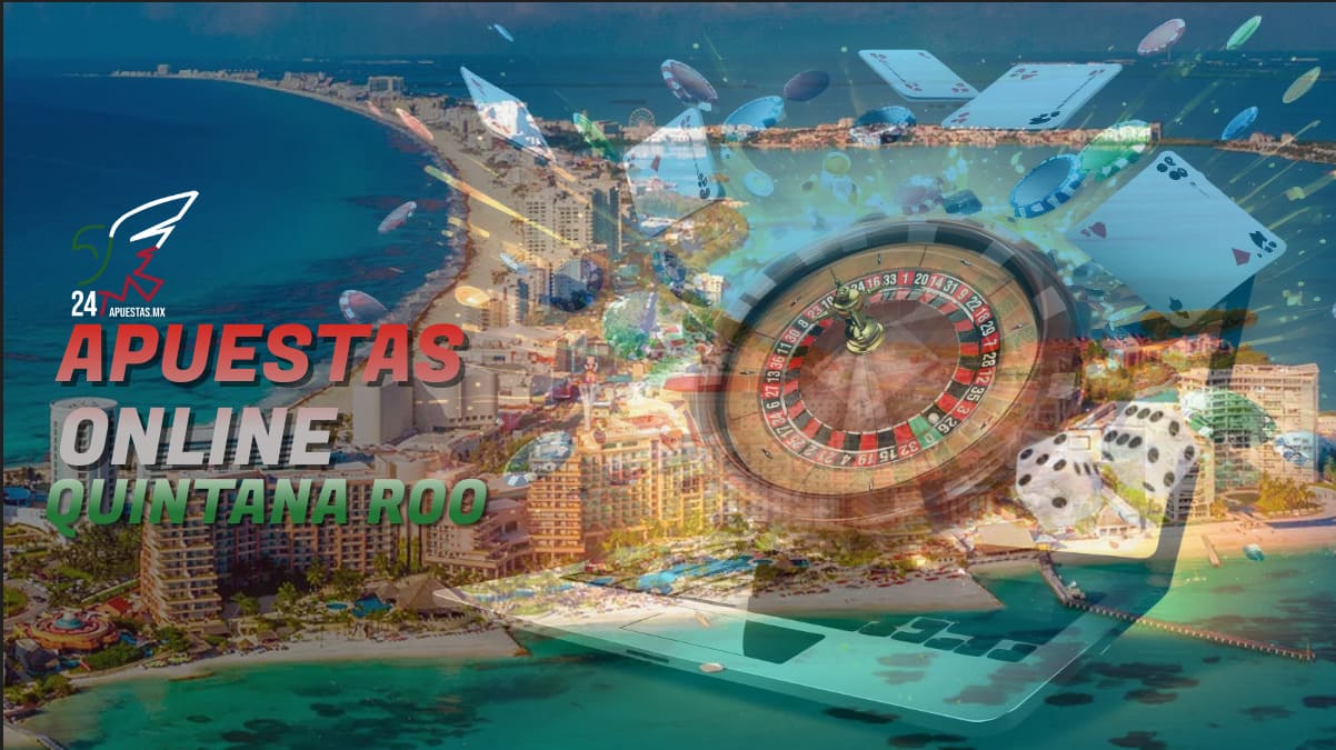 Apuestas Online Quintana Roo