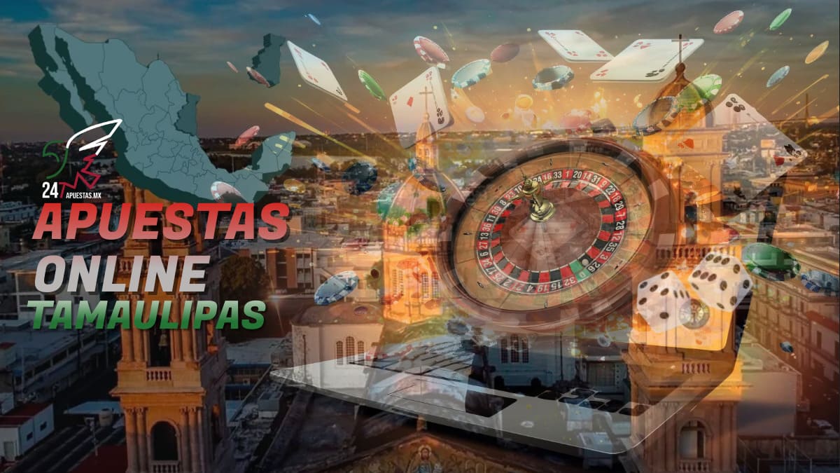 Apuestas Online Tamaulipas