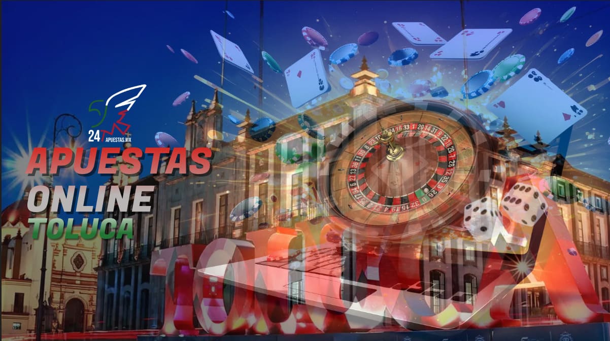 Apuestas Online Toluca.