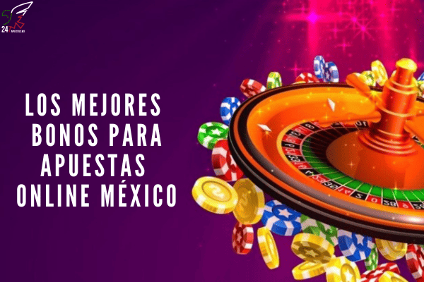Los Mejores Bonos para Apuestas Online México
