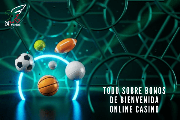 Todo sobre Bonos de Bienvenida Online Casino
